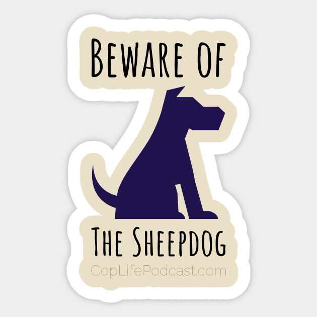 Beware of the Sheepdog Sticker by CopLife